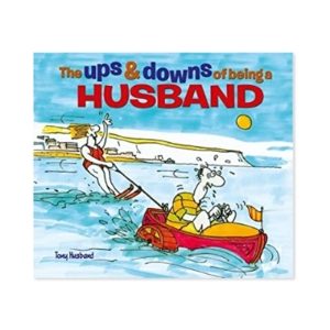 THE UPS & DOWNS OF BEING A HUSBAND