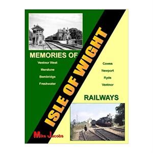 MEMORIES OF ISLE OF WIGHT RAILWAYS