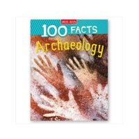 100 FACTS - ARCHAEOLOGY